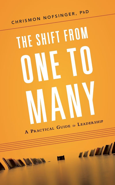 The Shift from One to Many: A Practical Guide to Leadership