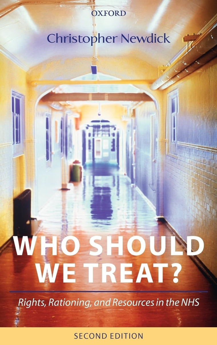 Who Should We Treat?: Rights, Rationing, and Resources in the NHS