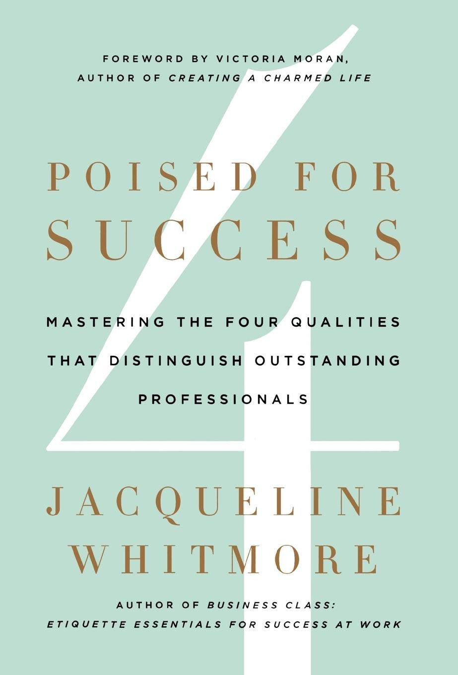 Poised for Success: Mastering the Four Qualities That Distin