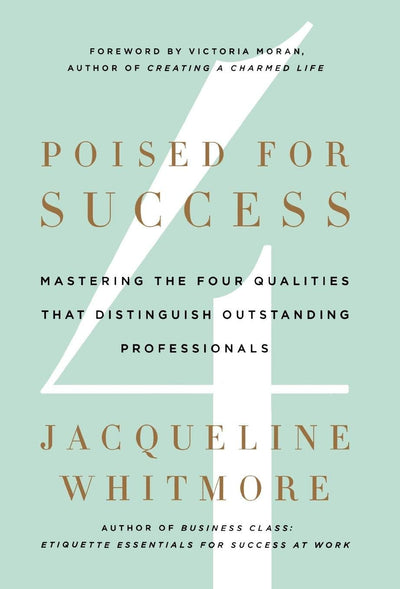 Poised for Success: Mastering the Four Qualities That Distin