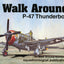 P-47 Thunderbolt - Walk Around No. 11 by Drendel, Lou