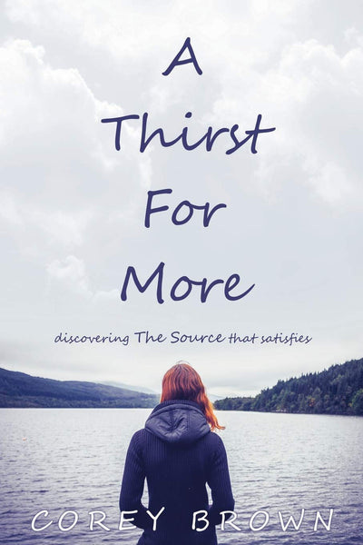A Thirst For More