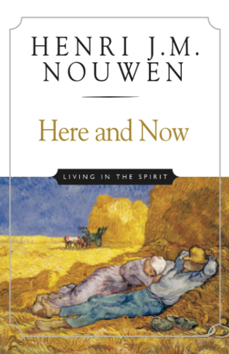 Here and Now: Living in the Spirit