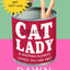 Cat Lady