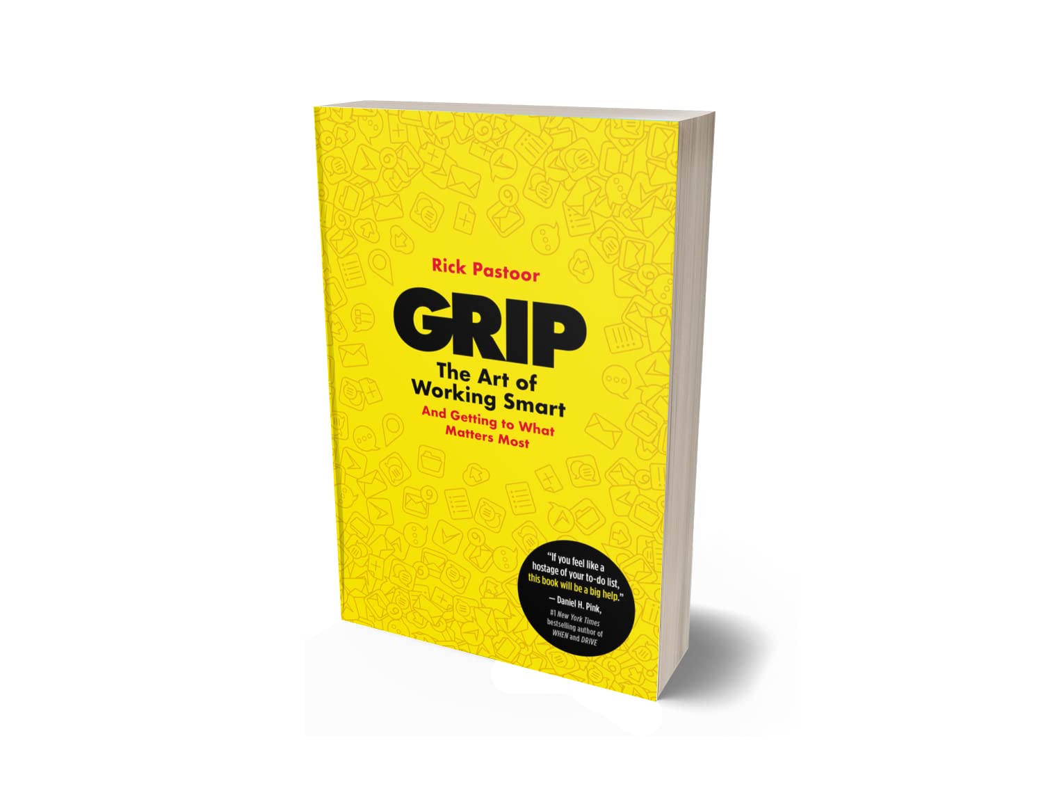 Grip: The Art of Working Smart (And Getting to What Matters Most)
