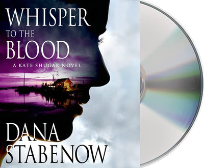 Whisper to the Blood: A Kate Shugak Novel (Kate Shugak Novels, 16)