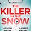 The Killer in the Snow: The new and most chilling British detective crime fiction book youll read this year (DI James Walker series) (Book 2)