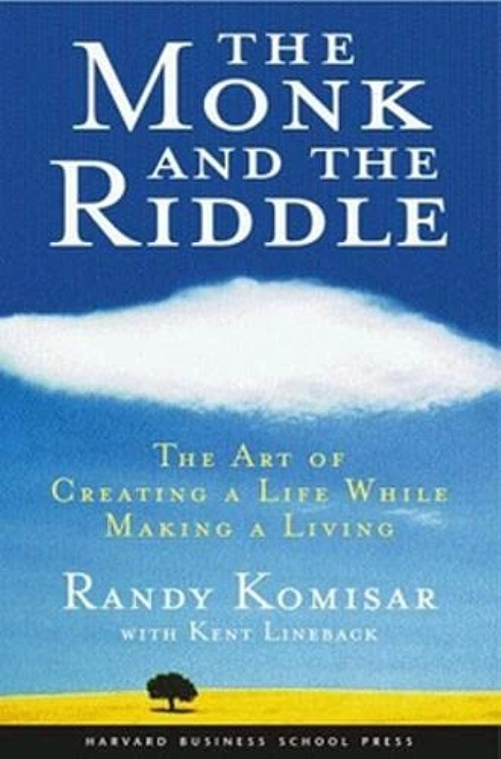 The Monk and the Riddle: The Art of Creating a Life While Making a Living