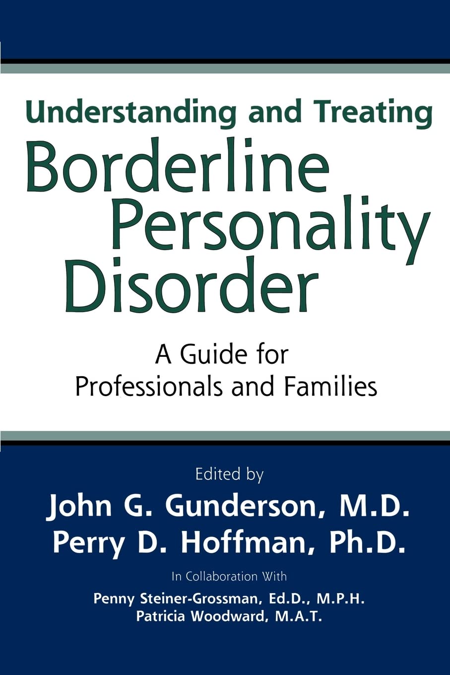 Understanding and Treating Borderline Personality Disorder: A Guide for Professionals and Families