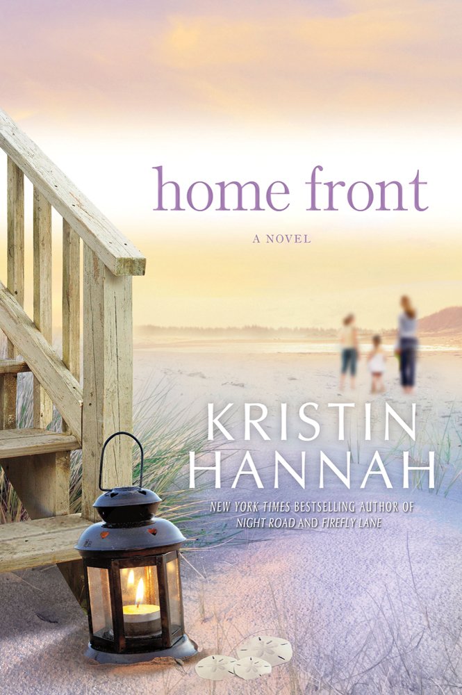 Home Front: A Novel by Kristin Hannah