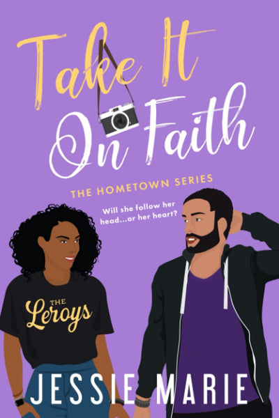 Take it on Faith: A Friends-to-Lovers, Second Chance Romance (The Hometown Series)