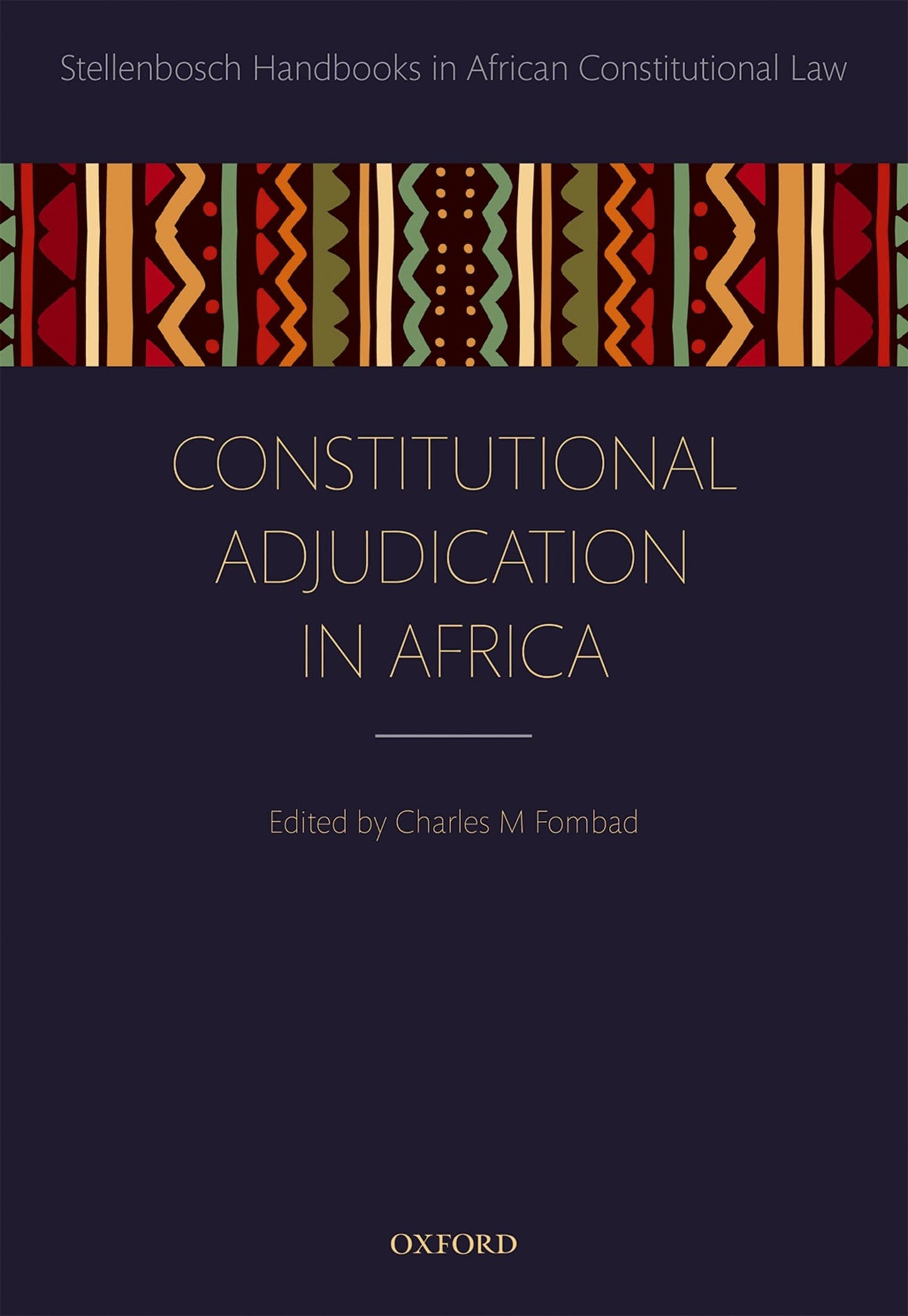 Constitutional Adjudication in Africa (Stellenbosch Handbooks in African Constitutional Law)