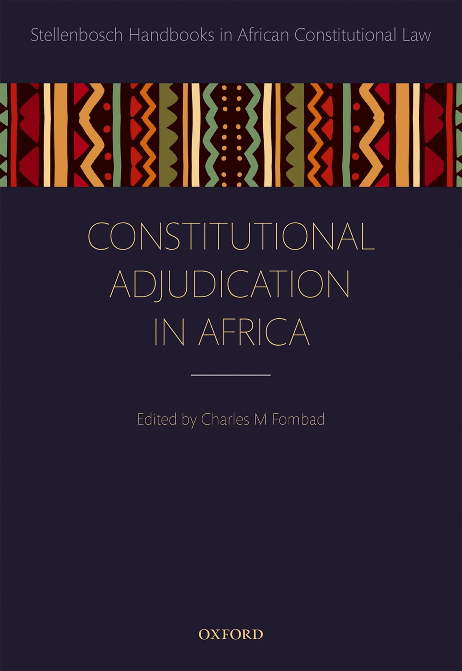 Constitutional Adjudication in Africa (Stellenbosch Handbooks in African Constitutional Law)