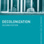 Decolonization (The Making of the Contemporary World)
