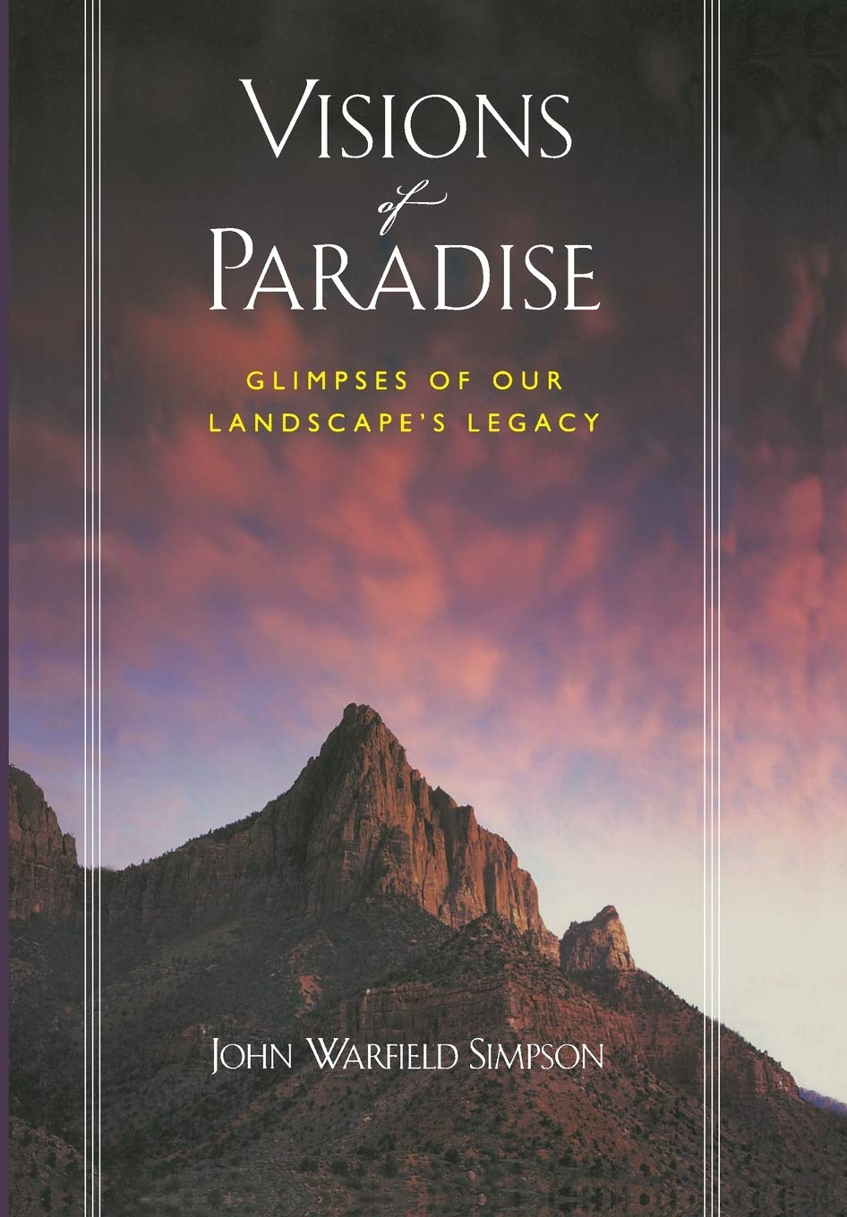 Visions of Paradise: Glimpses of Our Landscape's Legacy
