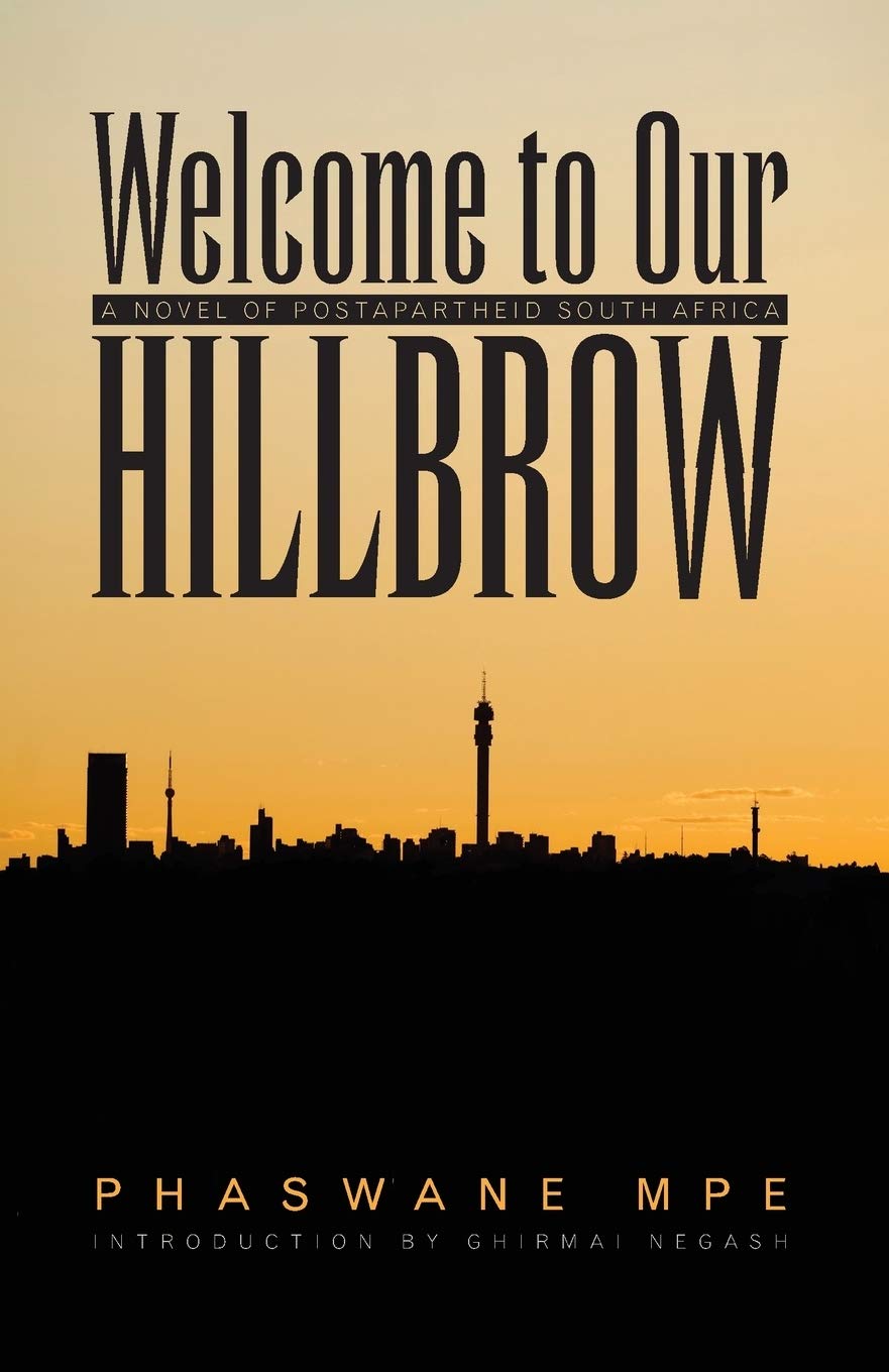 Welcome to Our Hillbrow: A Novel of Postapartheid South Africa