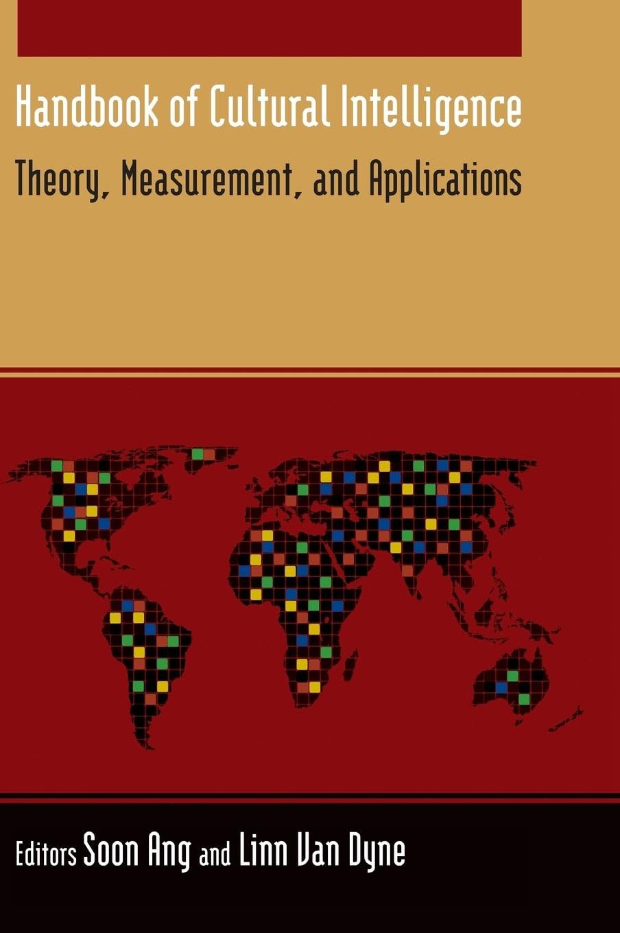 Handbook of Cultural Intelligence: Theory Measurement and Application