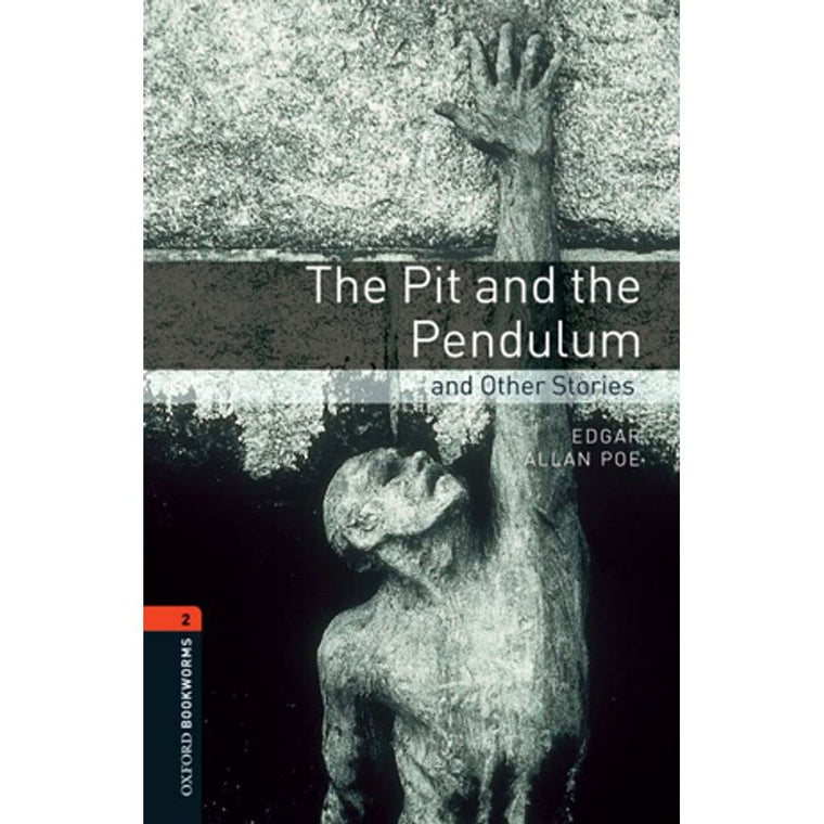 Oxford Bookworms Library: The Pit and the Pendulum and Other Stories: Level 2: 700-Word Vocabulary (Oxford Bookworms Level 2)