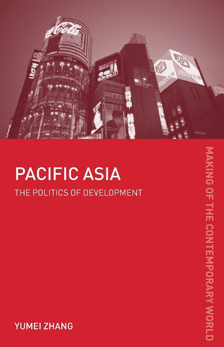 Pacific Asia (The Making of the Contemporary World)