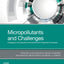 Micropollutants and Challenges: Emerging in the Aquatic Environments and Treatment Processes