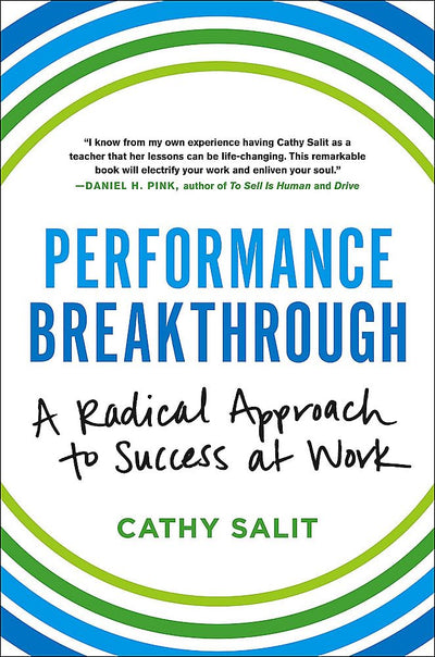 Performance Breakthrough: A Radical Approach to Success at Work