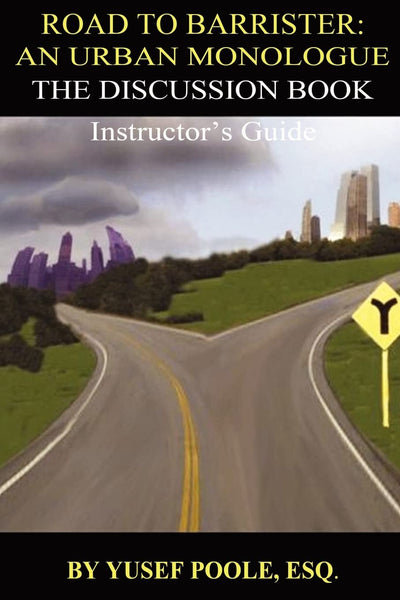 Road to Barrister: An Urban Monologue: The Discussion Book (Instructor): Instructor's Guide