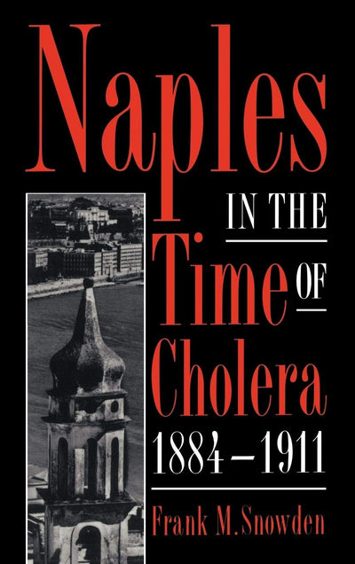 Naples in the Time of Cholera, 1884-1911