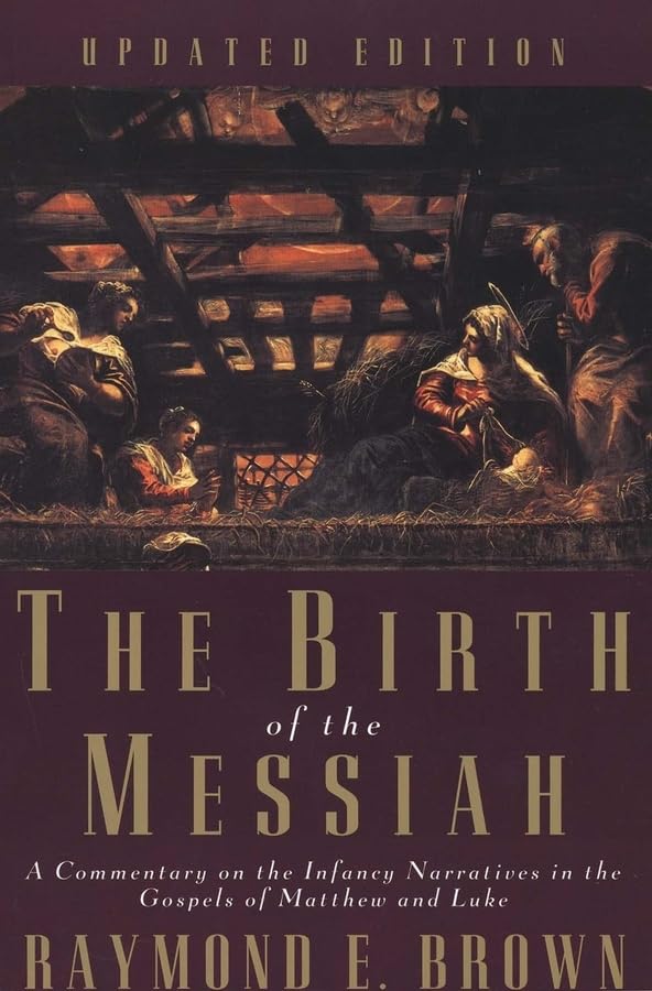 The Birth of the Messiah: A Commentary on the Infancy Narrat