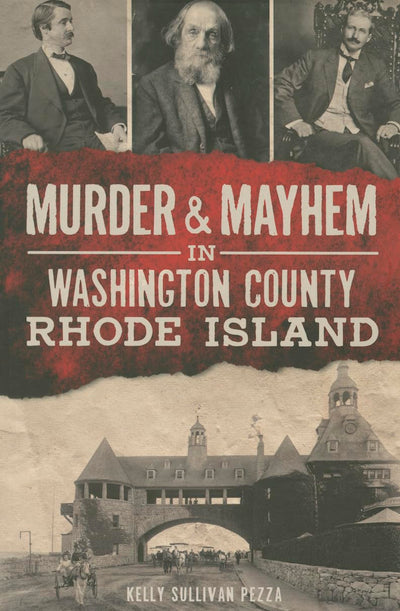 Murder & Mayhem in Washington County, Rhode Island (True Crime)