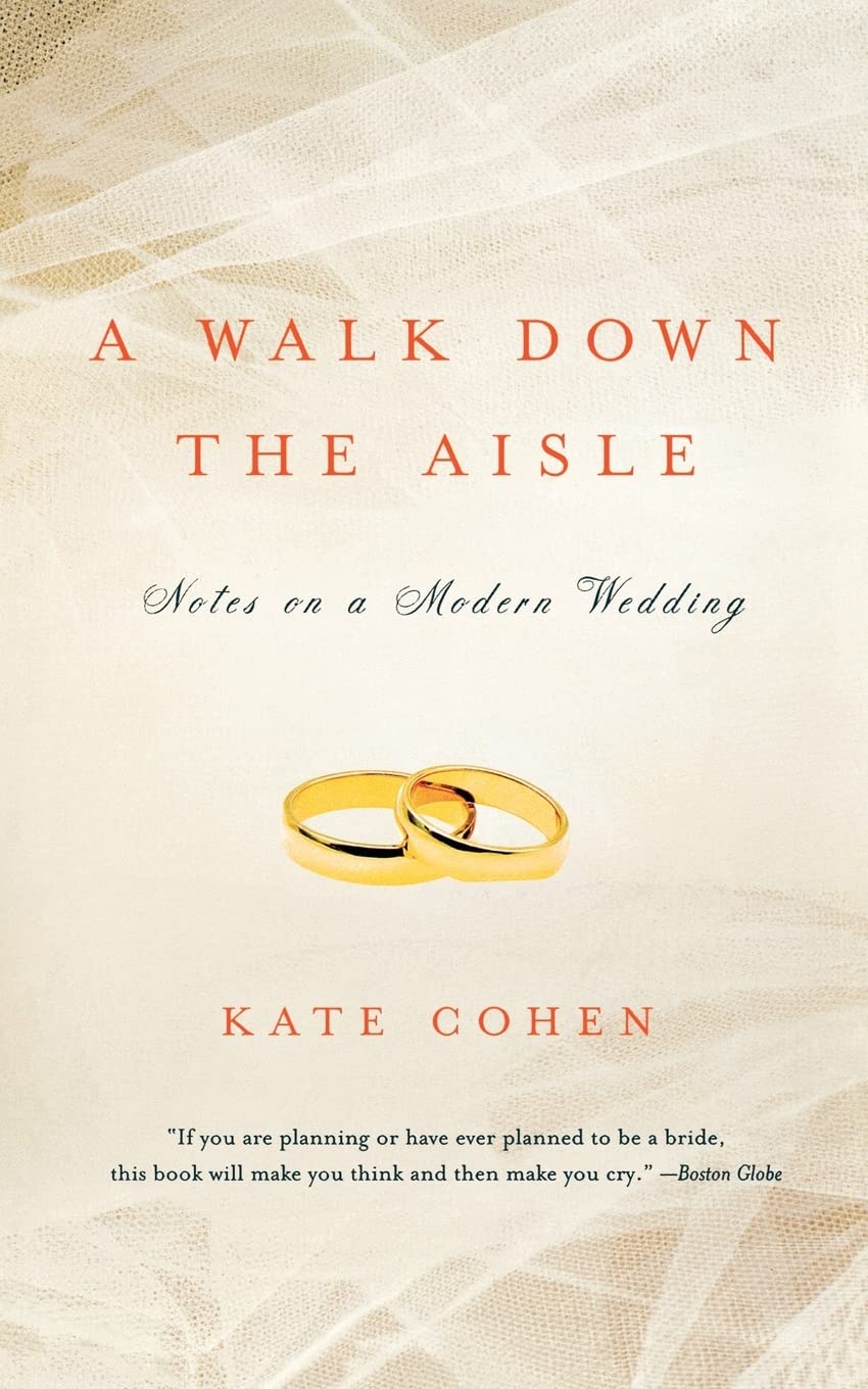 A Walk Down the Aisle: Notes on a Modern Wedding