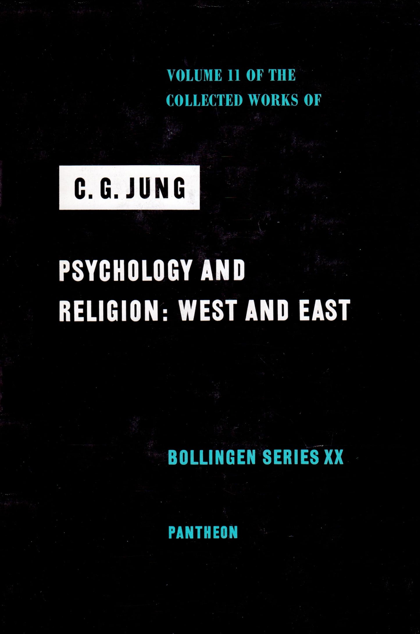Psychology and Religion: West and East (The Collected Works of C. G. Jung, Volume 11)
