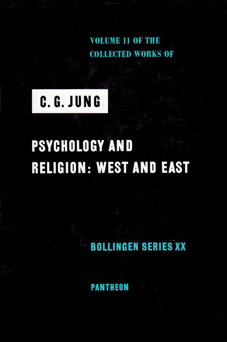Psychology and Religion: West and East (The Collected Works of C. G. Jung, Volume 11)