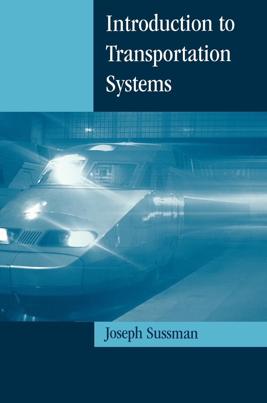 Introduction to Transportation Systems (Artech House Its Library)