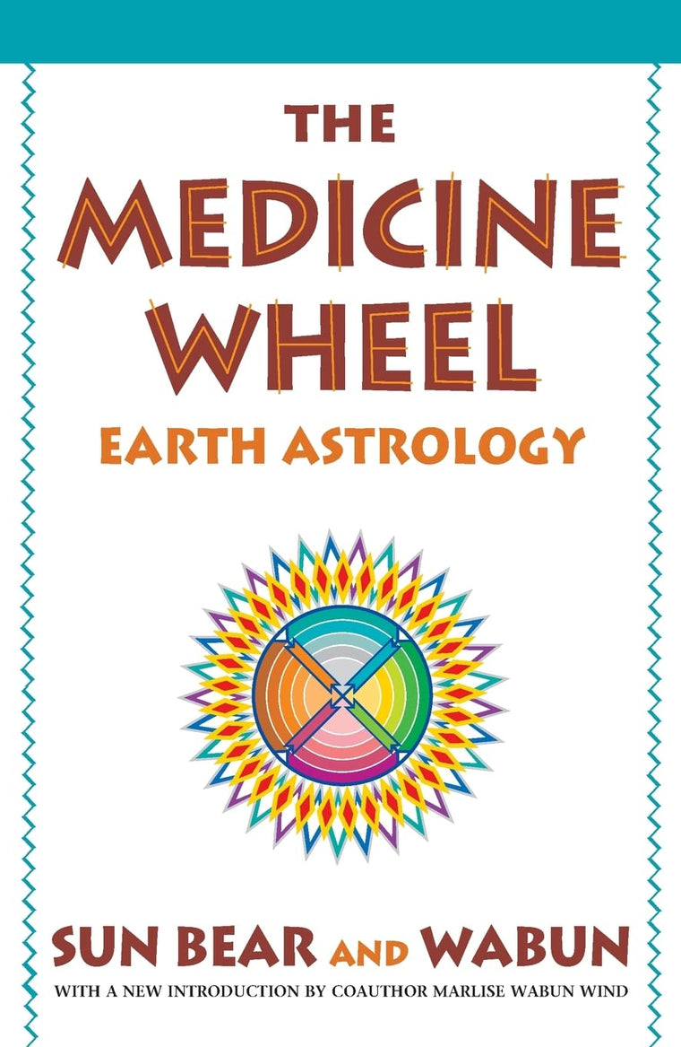 The Medicine Wheel: Earth Astrology