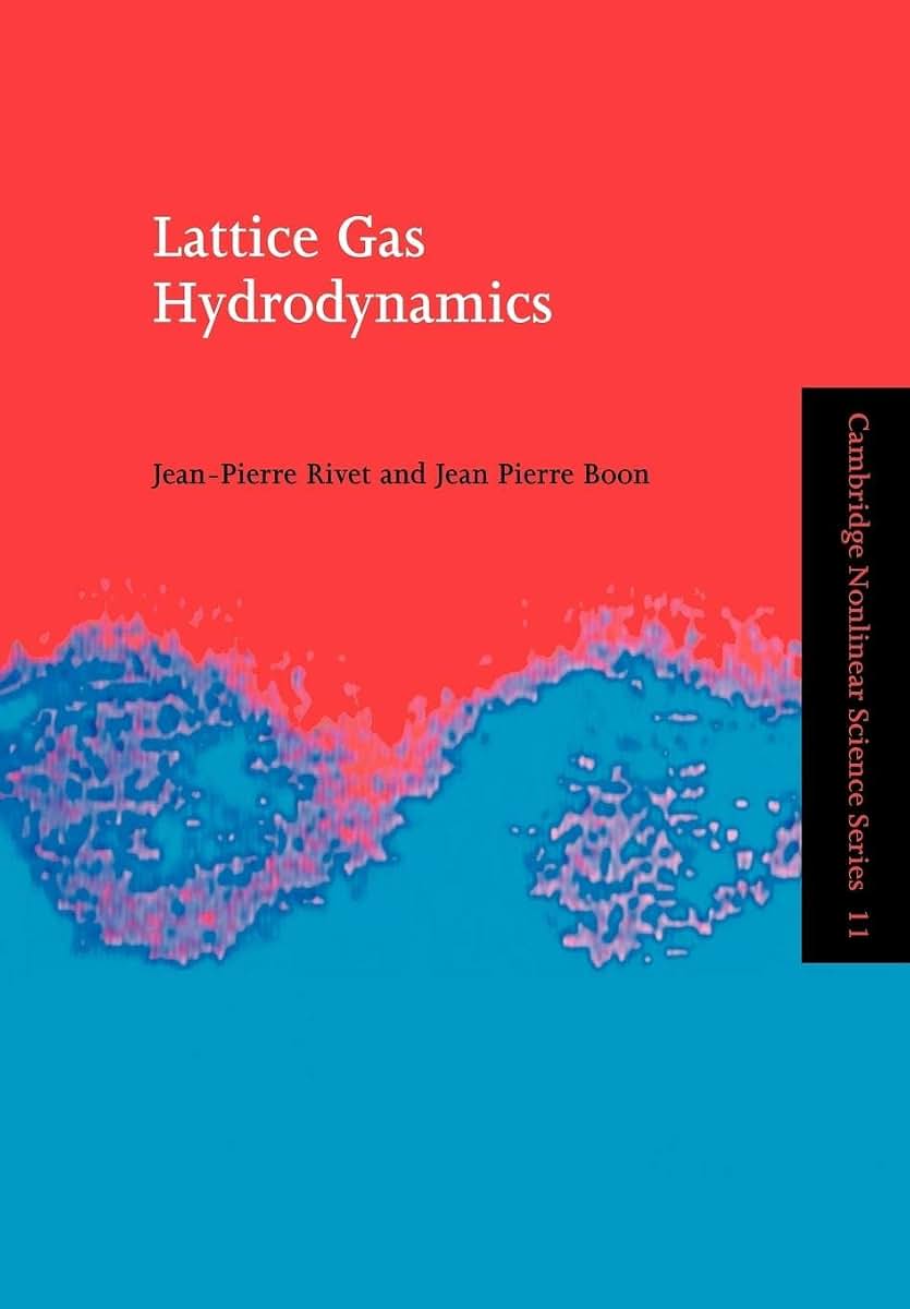Lattice Gas Hydrodynamics (Cambridge Nonlinear Science Series, Series Number 11)