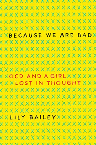 Because We Are Bad: OCD and a Girl Lost in Thought