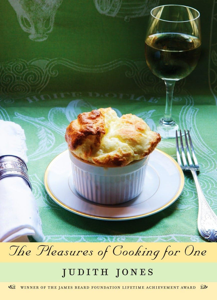 The Pleasures of Cooking for One: A Cookbook by Jones, Judit
