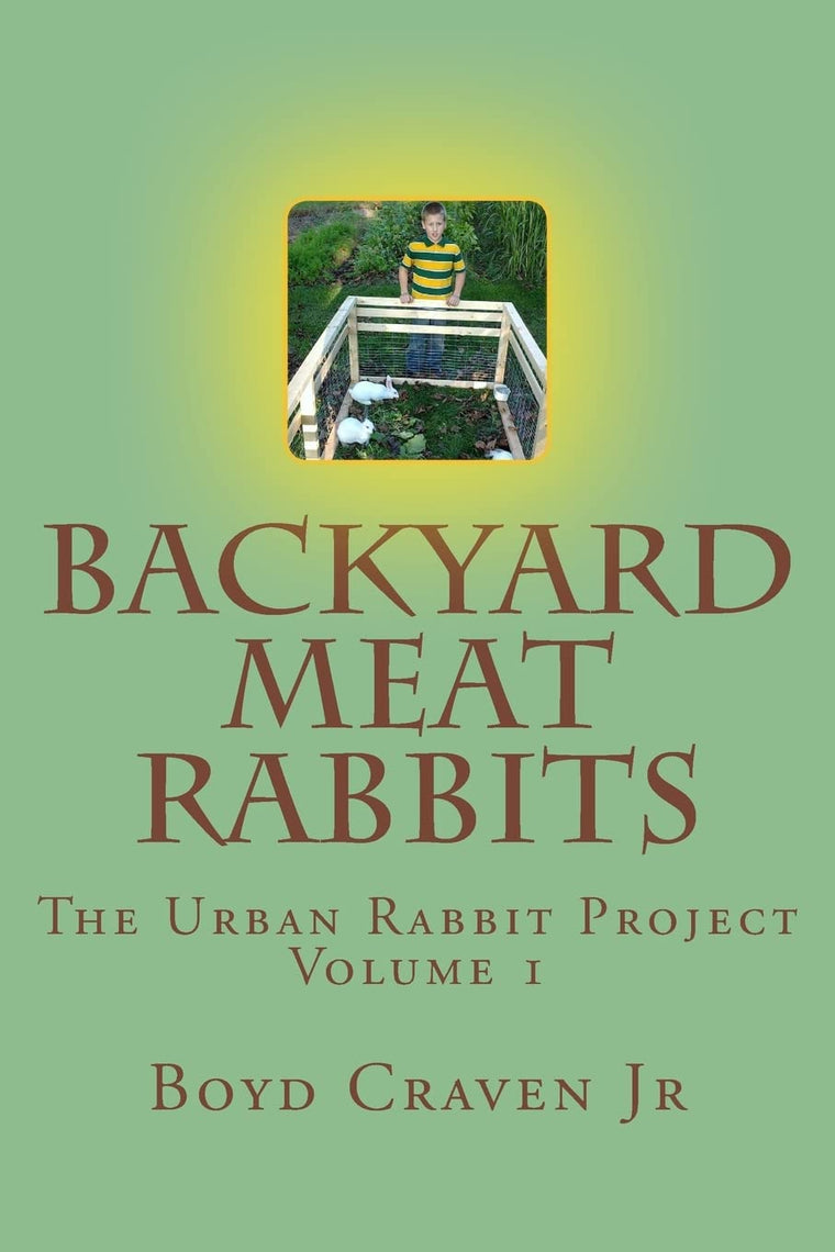Backyard Meat Rabbits (The Urban Rabbit Project)