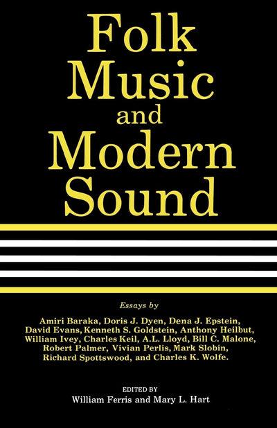 Folk Music and Modern Sound (Center for the Study of Southern Culture)