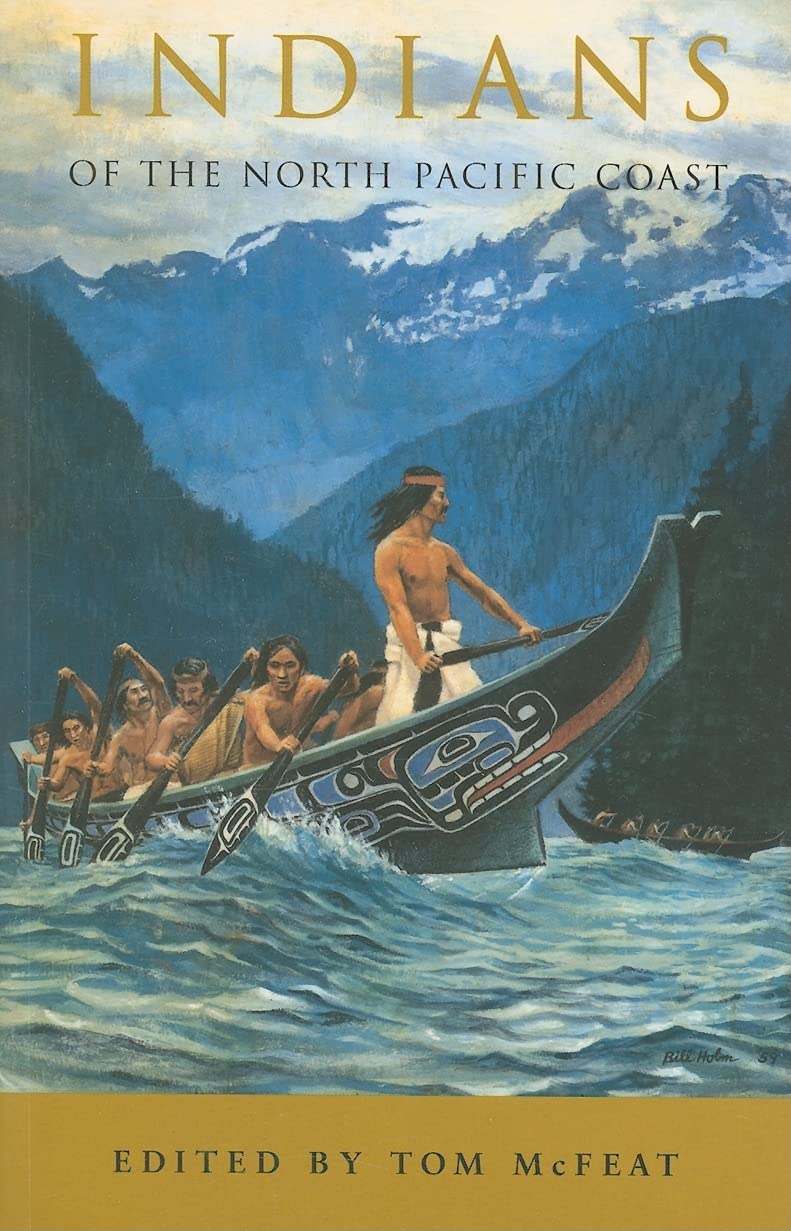 Indians of the North Pacific Coast by McFeat, Tom