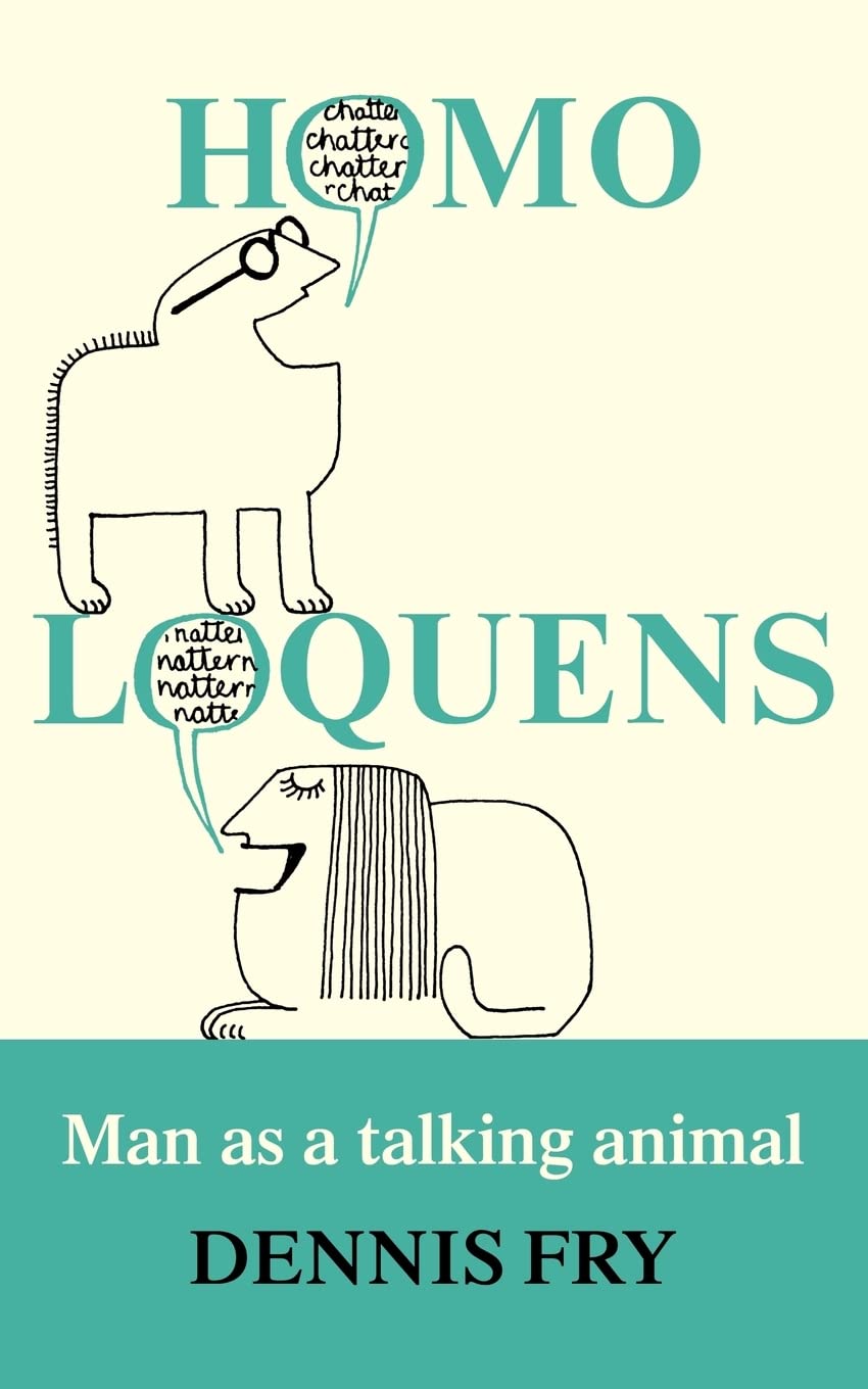 Homo Loquens: Man as a Talking Animal
