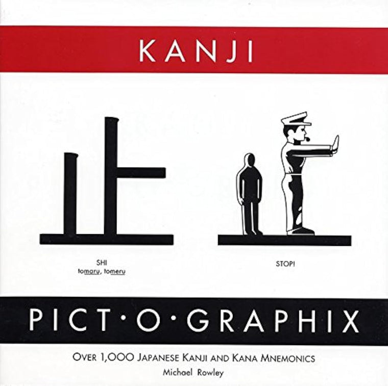 Kanji Pict-O-Graphix: Over 1,000 Japanese Kanji and Kana Mne