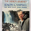 The Hero's Journey: Joseph Campbell on His Life and Work