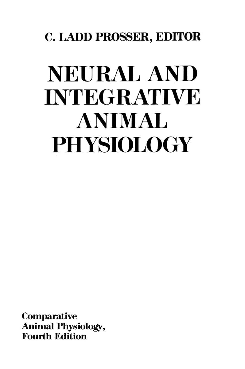 Neural and Integrative Animal Physiology (Comparative Animal Physiology)