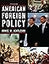 American Foreign Policy: The Dynamics of Choice in the 21st Century