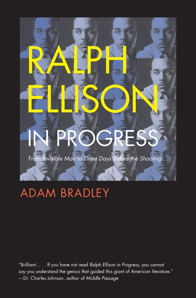 Ralph Ellison in Progress: From "Invisible Man" to "Three Days Before the Shooting . . . "