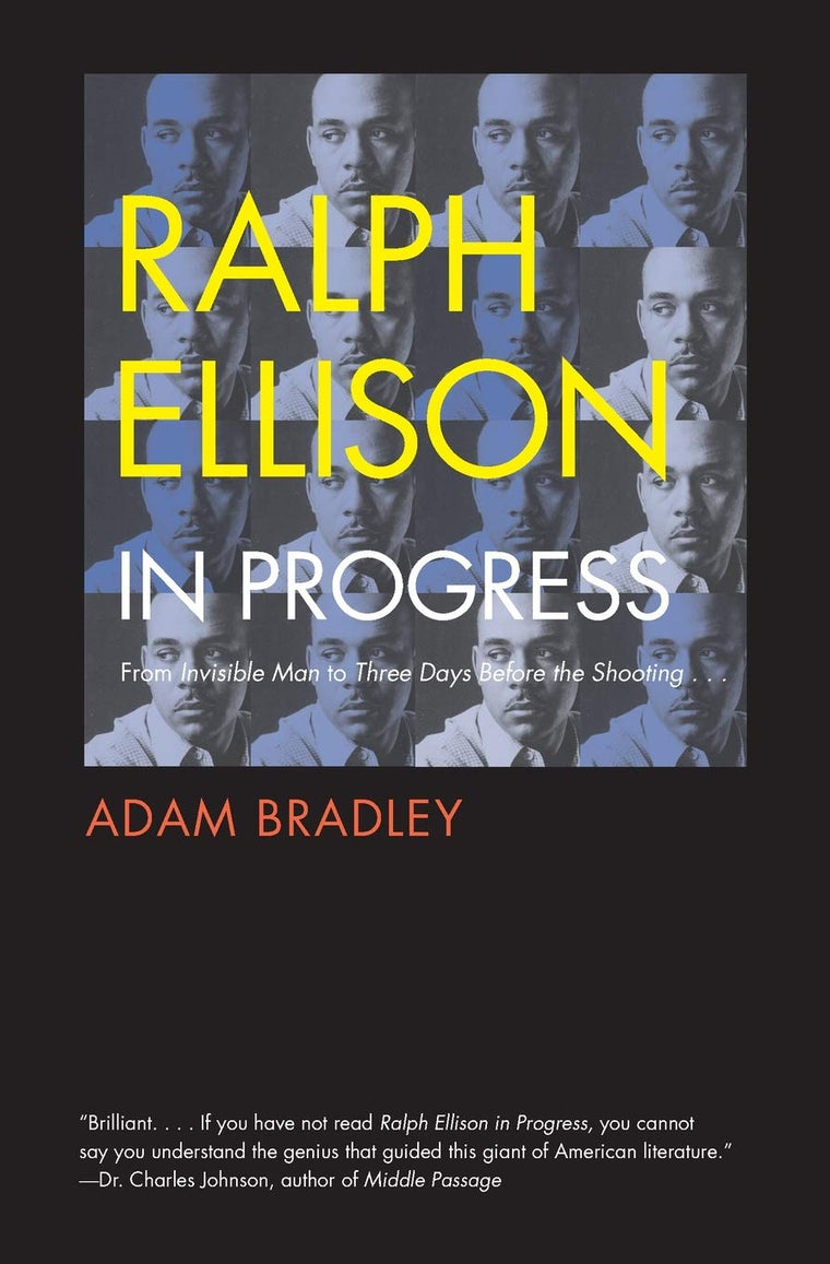 Ralph Ellison in Progress: From "Invisible Man" to "Three Days Before the Shooting . . . "