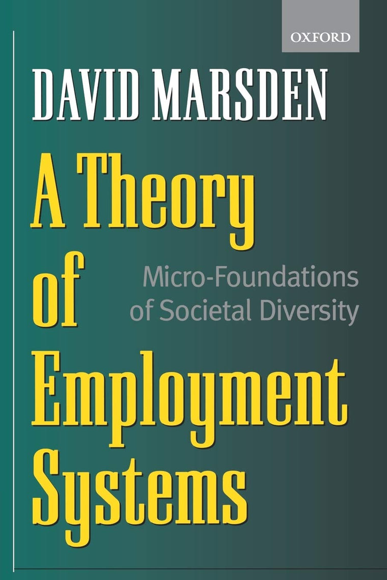 A Theory of Employment Systems: Micro-Foundations of Societal Diversity
