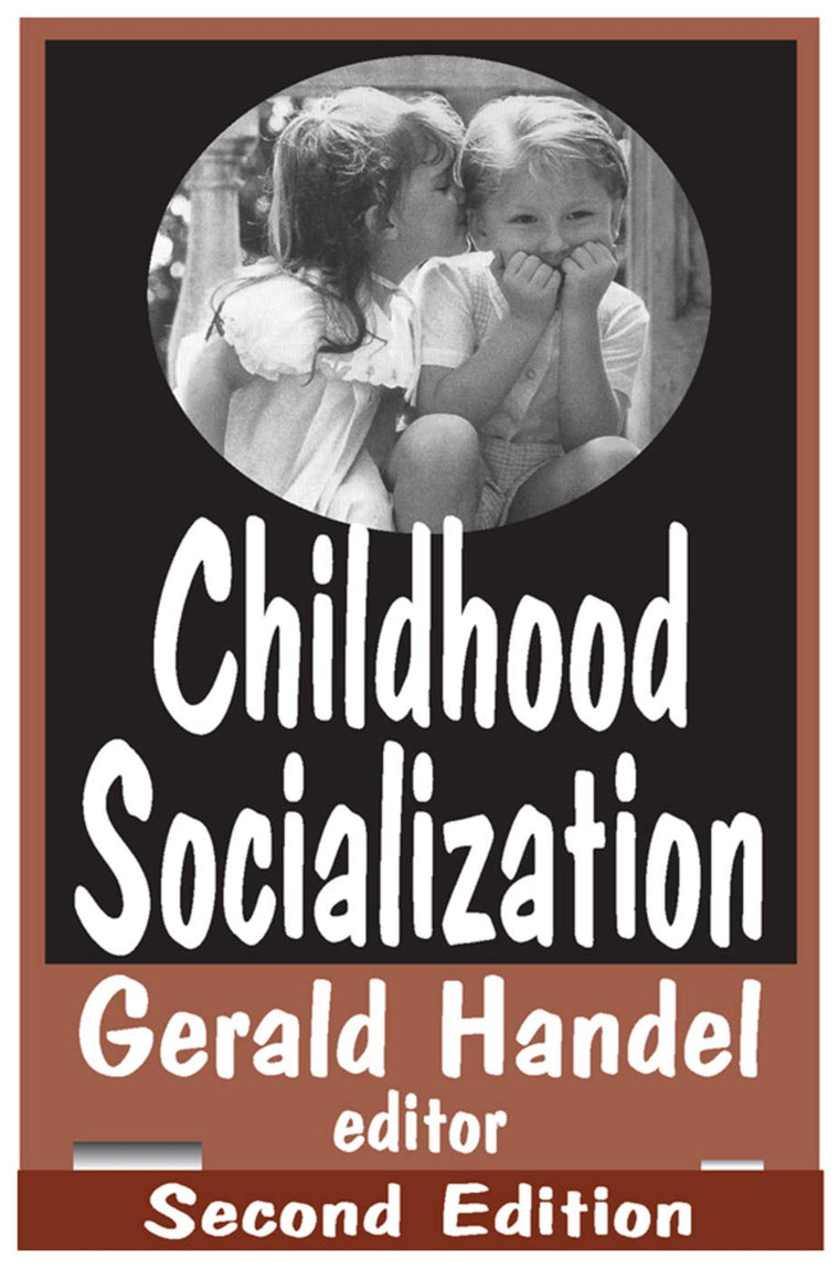 Childhood Socialization (SOCIAL PROBLEMS AND SOCIAL ISSUES)