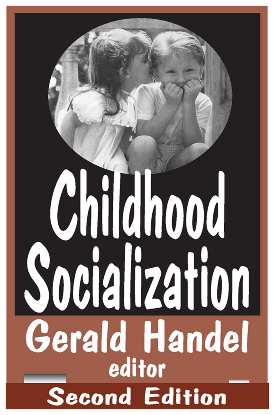 Childhood Socialization (SOCIAL PROBLEMS AND SOCIAL ISSUES)